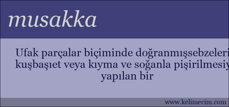 musakka kelimesinin anlamı ne demek?