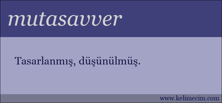 mutasavver kelimesinin anlamı ne demek?