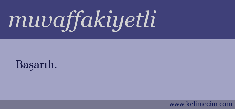 muvaffakiyetli kelimesinin anlamı ne demek?