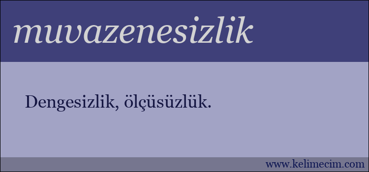 muvazenesizlik kelimesinin anlamı ne demek?