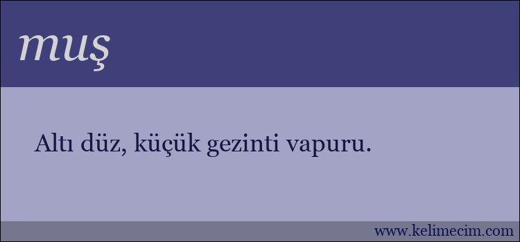 muş kelimesinin anlamı ne demek?