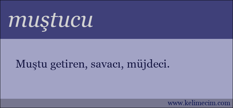 muştucu kelimesinin anlamı ne demek?