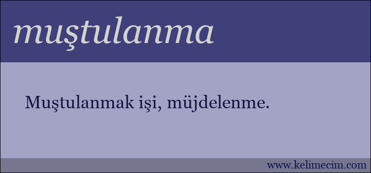 muştulanma kelimesinin anlamı ne demek?