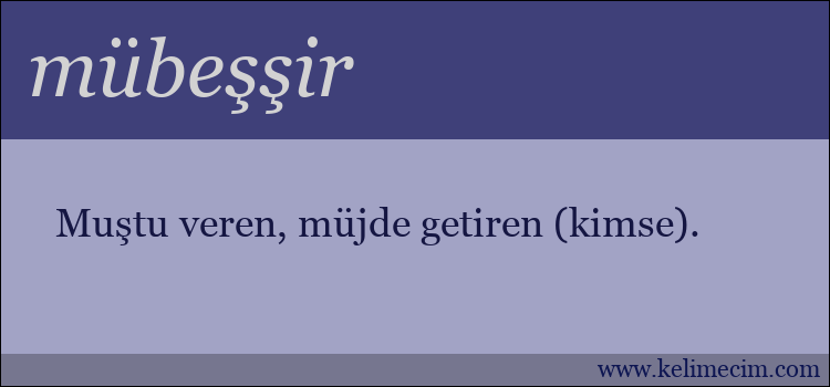 mübeşşir kelimesinin anlamı ne demek?