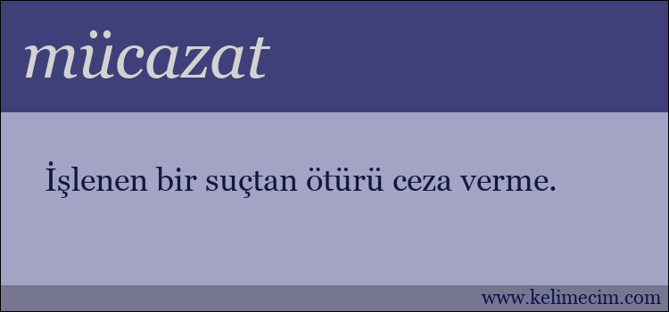 mücazat kelimesinin anlamı ne demek?