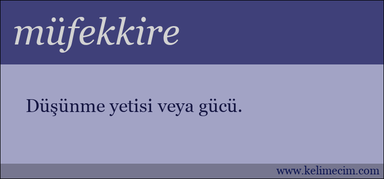 müfekkire kelimesinin anlamı ne demek?