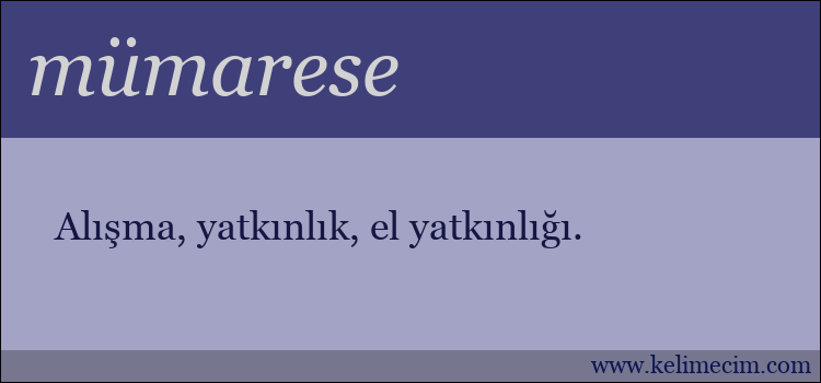 mümarese kelimesinin anlamı ne demek?