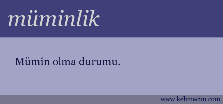 müminlik kelimesinin anlamı ne demek?