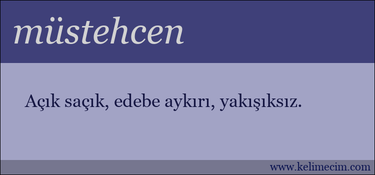 müstehcen kelimesinin anlamı ne demek?