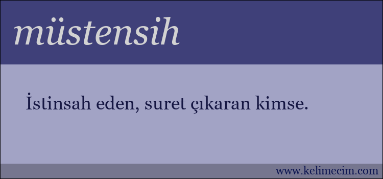 müstensih kelimesinin anlamı ne demek?