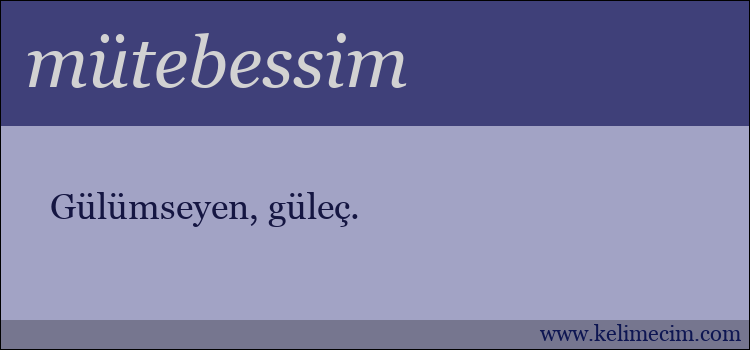 mütebessim kelimesinin anlamı ne demek?