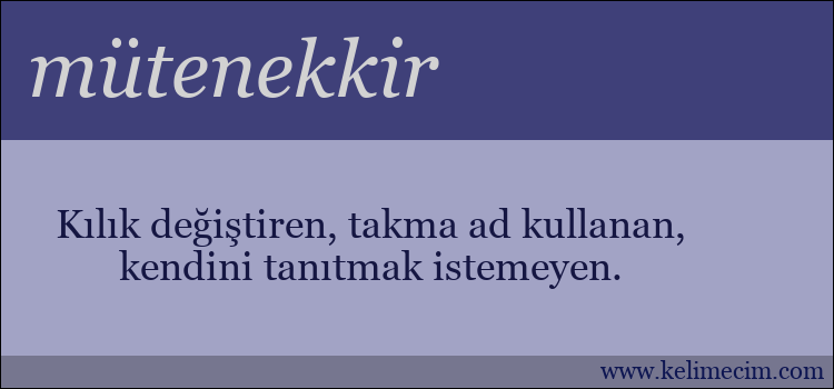 mütenekkir kelimesinin anlamı ne demek?