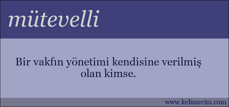 mütevelli kelimesinin anlamı ne demek?