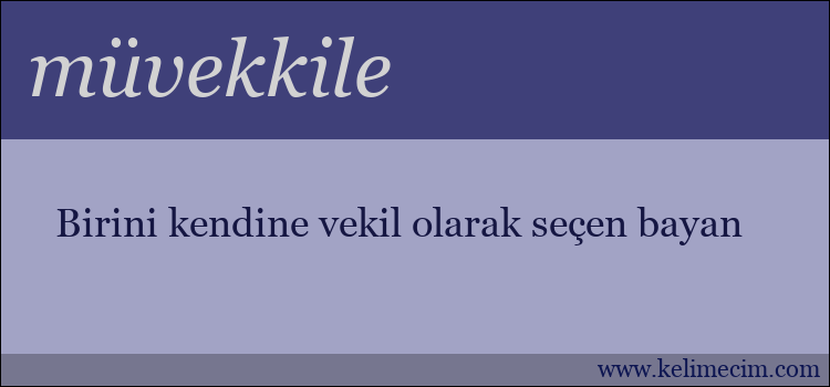 müvekkile kelimesinin anlamı ne demek?