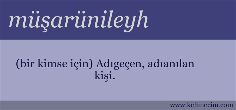 müşarünileyh kelimesinin anlamı ne demek?