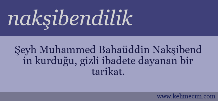 nakşibendilik kelimesinin anlamı ne demek?