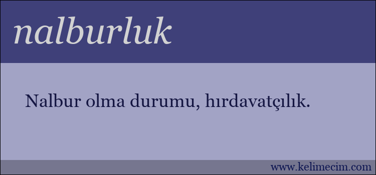 nalburluk kelimesinin anlamı ne demek?