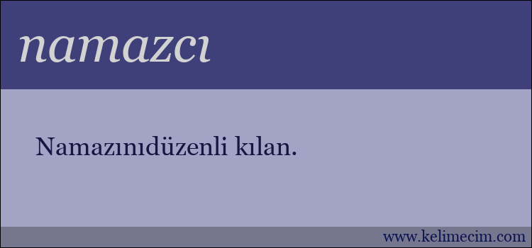 namazcı kelimesinin anlamı ne demek?