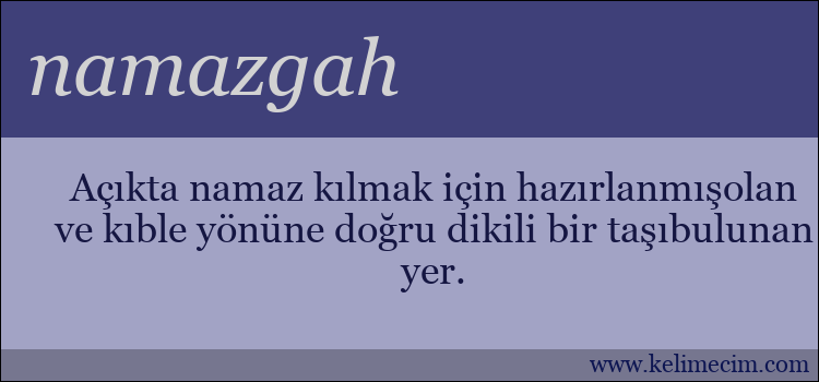 namazgah kelimesinin anlamı ne demek?