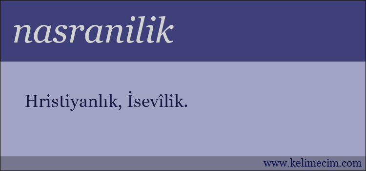 nasranilik kelimesinin anlamı ne demek?