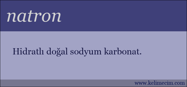 natron kelimesinin anlamı ne demek?