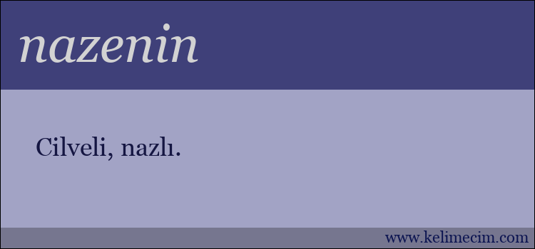 nazenin kelimesinin anlamı ne demek?