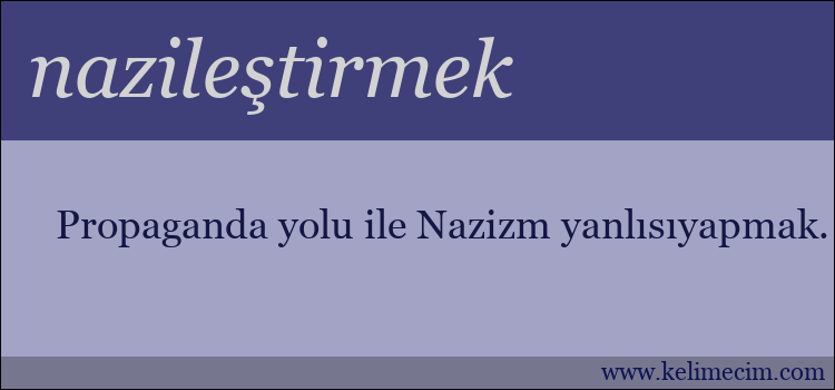 nazileştirmek kelimesinin anlamı ne demek?