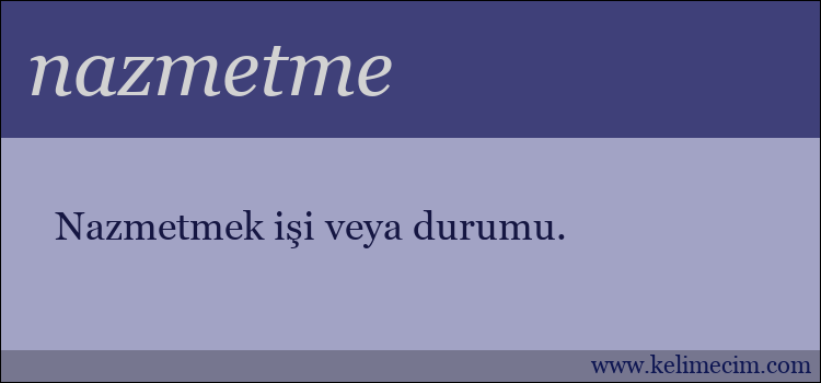 nazmetme kelimesinin anlamı ne demek?