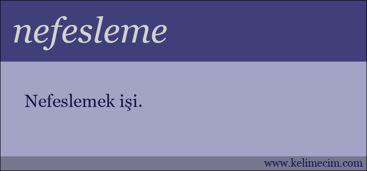 nefesleme kelimesinin anlamı ne demek?