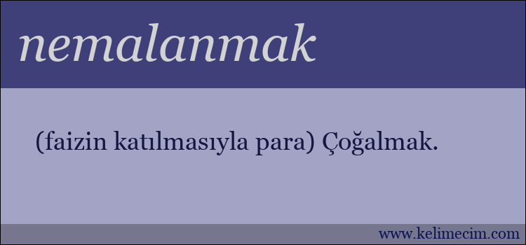 nemalanmak kelimesinin anlamı ne demek?