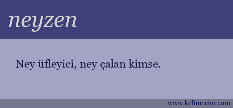 neyzen kelimesinin anlamı ne demek?