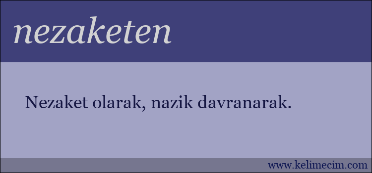 nezaketen kelimesinin anlamı ne demek?