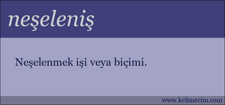 neşeleniş kelimesinin anlamı ne demek?