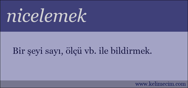 nicelemek kelimesinin anlamı ne demek?