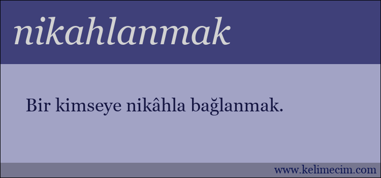 nikahlanmak kelimesinin anlamı ne demek?