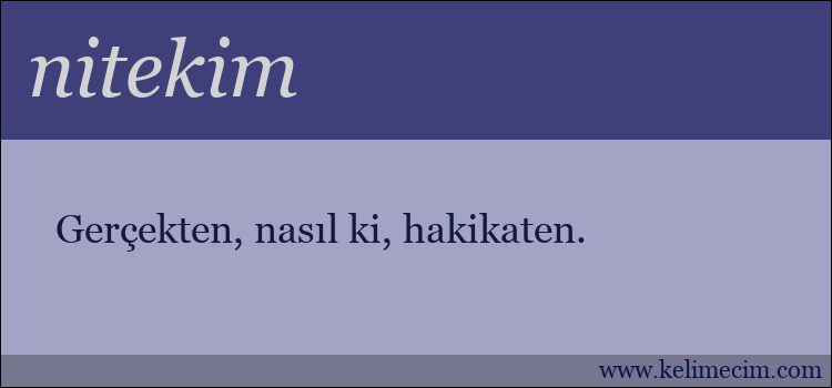 nitekim kelimesinin anlamı ne demek?