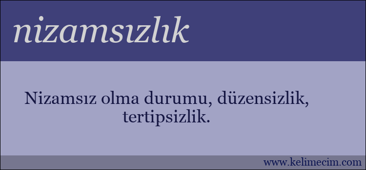 nizamsızlık kelimesinin anlamı ne demek?