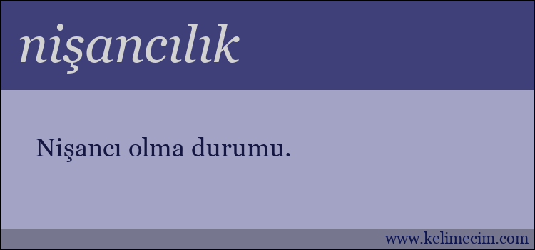 nişancılık kelimesinin anlamı ne demek?