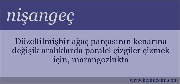 nişangeç kelimesinin anlamı ne demek?