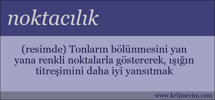 noktacılık kelimesinin anlamı ne demek?