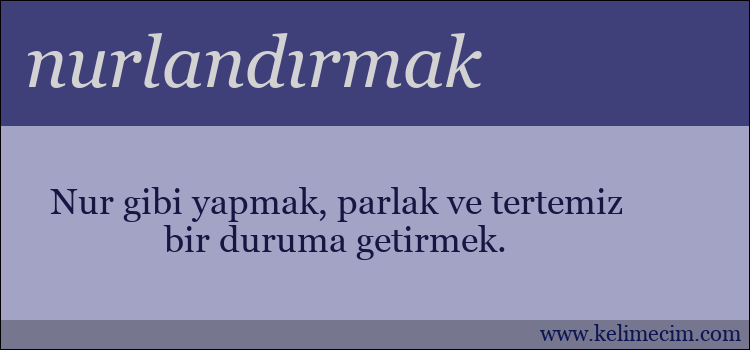 nurlandırmak kelimesinin anlamı ne demek?