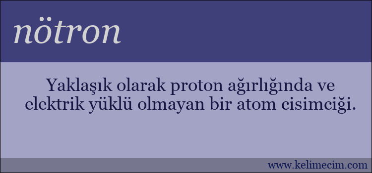 nötron kelimesinin anlamı ne demek?