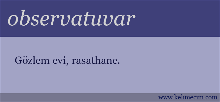 observatuvar kelimesinin anlamı ne demek?