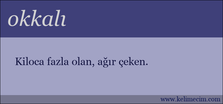 okkalı kelimesinin anlamı ne demek?