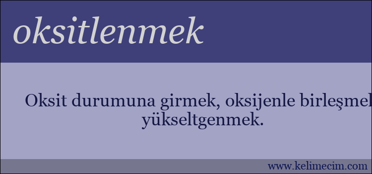 oksitlenmek kelimesinin anlamı ne demek?