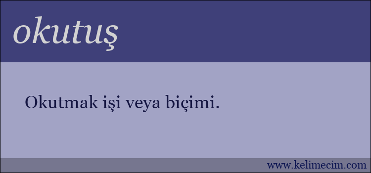 okutuş kelimesinin anlamı ne demek?