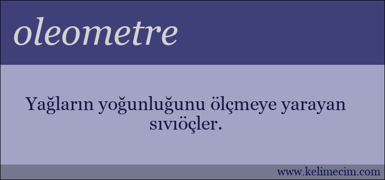 oleometre kelimesinin anlamı ne demek?