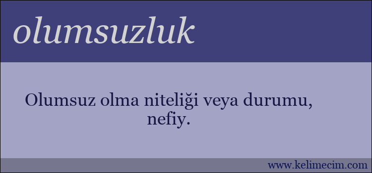 olumsuzluk kelimesinin anlamı ne demek?