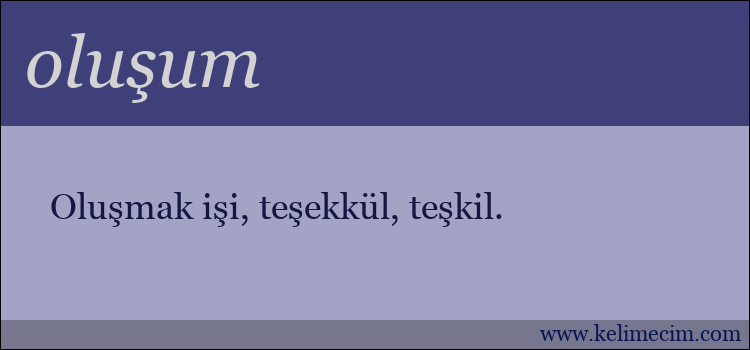 oluşum kelimesinin anlamı ne demek?