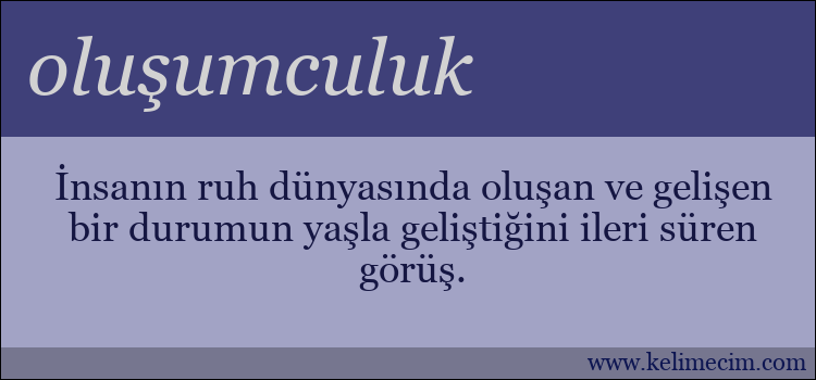 oluşumculuk kelimesinin anlamı ne demek?